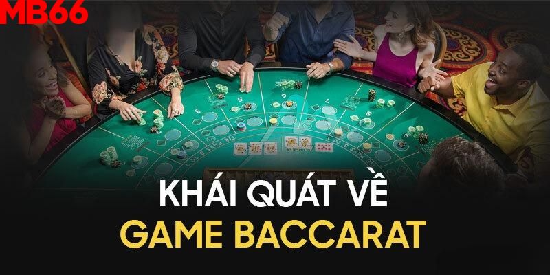 Tìm hiểu nguồn gốc về Baccarat