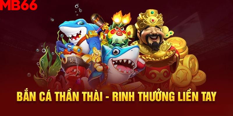 Tìm hiểu trò chơi bắn cá Thần Tài