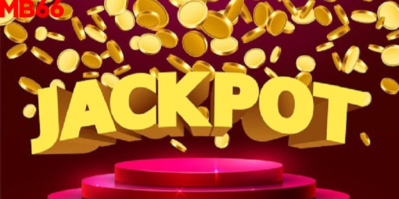 Một số loại giải thưởng Jackpot khác nhau