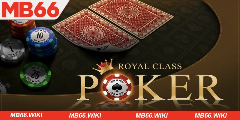 Cách chơi bài Poker có gì thú vị?