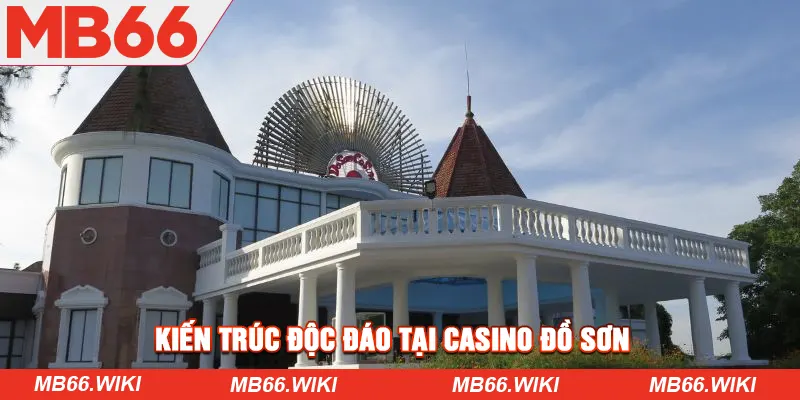 Casino Đồ Sơn kiến trúc độc đáo