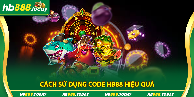 Cách sử dụng code HB88 hiệu quả