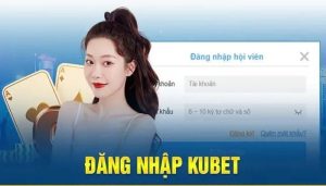 đăng nhập kubet