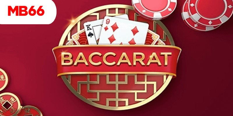 Baccarat tại MB66 mang đến những giây phút giải trí thú vị